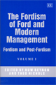 The Fordism of Ford and Modern Management: Fordism and Post-Fordism